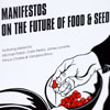 Manifestos on the Future of Food And Seed