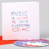 Music Is Going To Make Everything O.K.